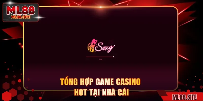 Đôi nét về sảnh Sexy