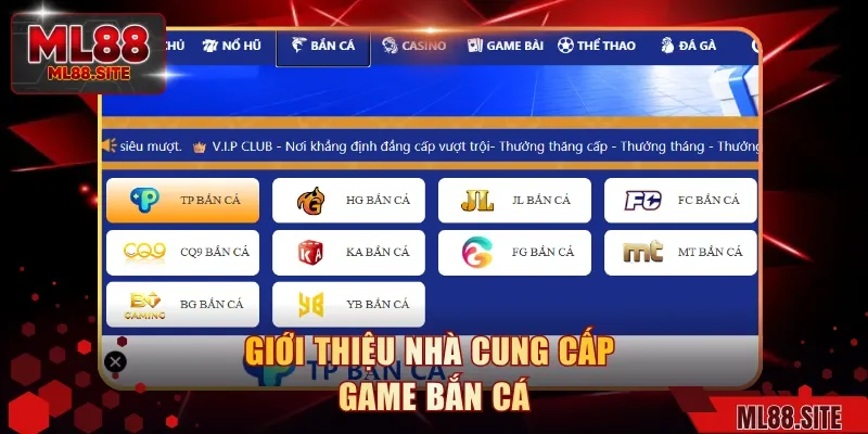Giới thiệu nhà cung cấp game bắn cá
