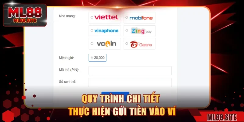 Quy trình chi tiết thực hiện gửi tiền vào ví