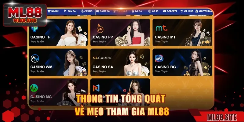 Thông tin tổng quát về mẹo tham gia ML88